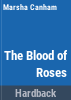 The_blood_of_roses