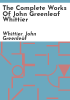 The_complete_works_of_John_Greenleaf_Whittier