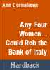 Any_four_women_could_rob_the_Bank_of_Italy