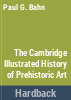 The_Cambridge_illustrated_history_of_prehistoric_art