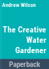 The_creative_water_gardener
